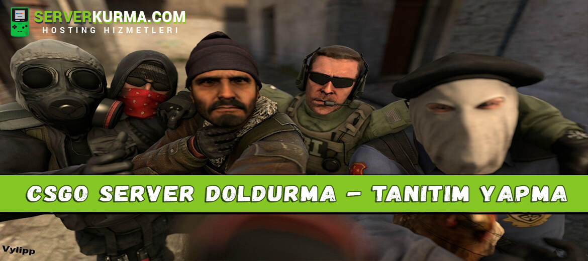 10 Etkili Yöntem İle CSGO Server Doldurma – CSGO Server Kiralama