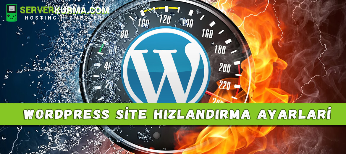 WordPress Siten Yavaş Mı Açılıyor ? Etkili WordPress Hızlandırma Ayarları
